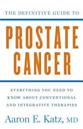 Definitive Guide to Prostate Cancer by Aaron Katz Paperback Book