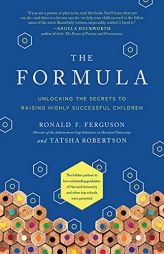 The Formula: Unlocking the Secrets to Raising Highly Successful Children by Ronald F. Ferguson Paperback Book