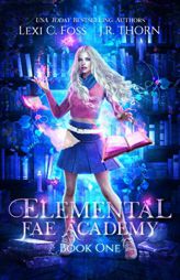 Elemental Fae Academy: Book One: A Reverse Harem Paranormal Romance by J. R. Thorn Paperback Book