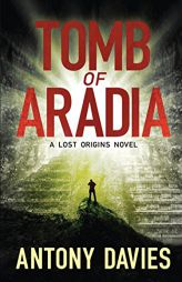 Tomb of Aradia (Lost Origins) by Antony Davies Paperback Book