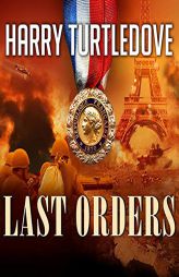 Last Orders (The War That Came Early Series) by Harry Turtledove Paperback Book