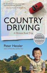 Country Driving: A Journey Through China from Farm to Factory by Peter Hessler Paperback Book