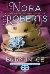 Born in Ice (Concannon Sisters Trilogy) by Nora Roberts Paperback Book