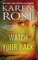 Watch Your Back by Karen Rose Paperback Book