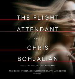 The Flight Attendant: A Novel by Chris Bohjalian Paperback Book