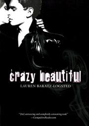 Crazy Beautiful by Lauren Baratz-Logsted Paperback Book