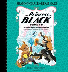 The Princess in Black, Books 7-8: The Princess in Black and the Bathtime Battle; The Princess in Black and the Giant Problem by Shannon Hale Paperback Book