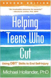 Helping Teens Who Cut, Revised Edition: Using Dbt(r) Skills to End Self-Injury by Michael R. Hollander Paperback Book