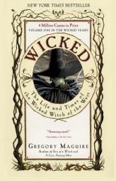 Wicked: The Life and Times of the Wicked Witch of the West by Gregory Maguire Paperback Book