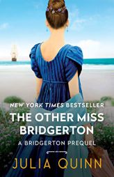The Other Miss Bridgerton: A Bridgerton Prequel (Bridgerton Prequel, 3) by Julia Quinn Paperback Book