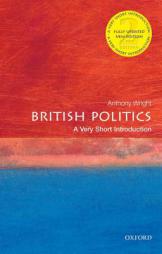 British Politics: A Very Short Introduction by Tony Wright Paperback Book