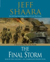 The Final Storm of World War II in the Pacific by Jeff Shaara Paperback Book