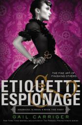 Etiquette & Espionage (Finishing School) by Gail Carriger Paperback Book