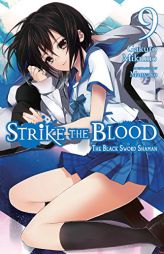 Strike the Blood, Vol. 9 (Light Novel) by Gakuto Mikumo Paperback Book