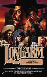 Longarm #379: Longarm and the Deadly Flood by Tabor Evans Paperback Book