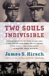 Two Souls Indivisible: The Friendship That Saved Two POWs in Vietnam by James S. Hirsch Paperback Book