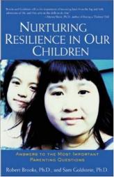 Nurturing Resilience in Our Children : Answers to the Most Important Parenting Questions by Robert B. Brooks Paperback Book