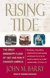 Rising Tide: The Great Mississippi Flood of 1927 and How It Changed America by John M. Barry Paperback Book