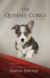 The Queen's Corgi: On Purpose by David Michie Paperback Book