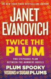 Twice the Plum (A Between the Numbers Novel) by Janet Evanovich Paperback Book