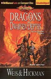 Dragons of the Dwarven Depths: The Lost Chronicles, Volume I (Dragonlance Novel: The Lost Chronicles) by Margaret Weis Paperback Book