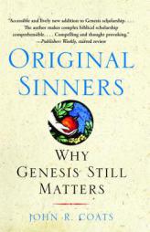 Original Sinners: Why Genesis Still Matters by John R. Coats Paperback Book