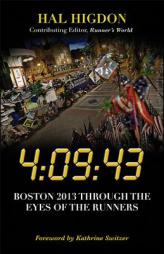 4:09:43: Boston 2013 Through the Eyes of the Runners by Hal Higdon Paperback Book