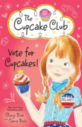 Vote for Cupcakes! by Sheryl Berk Paperback Book