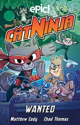Cat Ninja: Wanted (Volume 3) by Matthew Cody Paperback Book