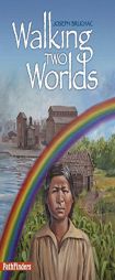 Walking Two Worlds (PathFinders) by Joseph Bruchac Paperback Book