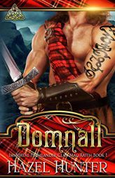 Domnall (Immortal Highlander, Clan Mag Raith Book 1): A Scottish Time Travel Romance by Hazel Hunter Paperback Book