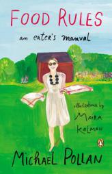 Food Rules: An Eater's Manual by Maira Kalman Paperback Book