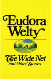 The Wide Net And Other Stories by Eudora Welty Paperback Book