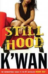 Still Hood by K'Wan Paperback Book