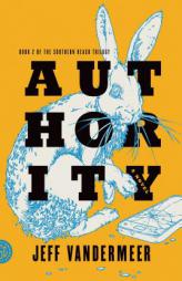 Authority by Jeff VanderMeer Paperback Book