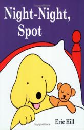 Spot: Night-Night, Spot by Eric Hill Paperback Book