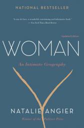 Woman: An Intimate Geography by Natalie Angier Paperback Book