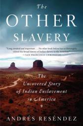 The Other Slavery by Andres Resendez Paperback Book