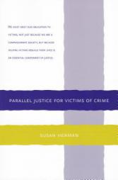 Parallel Justice for Victims of Crime by Susan Herman Paperback Book