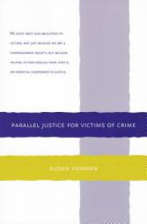 Parallel Justice for Victims of Crime by Susan Herman Paperback Book