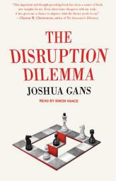The Disruption Dilemma by Joshua Gans Paperback Book