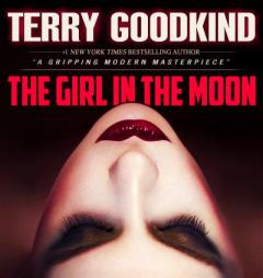 The Girl in the Moon: A Thriller (Kate Bishop) by Terry Goodkind Paperback Book