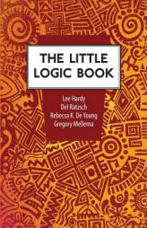 The Little Logic Book by Lee Hardy Paperback Book