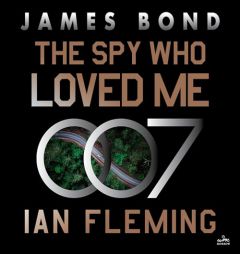 The Spy Who Loved Me: A James Bond Novel by Ian Fleming Paperback Book