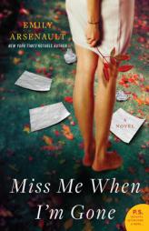 Miss Me When I'm Gone by Emily Arsenault Paperback Book