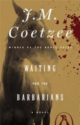 Waiting for the Barbarians by J. M. Coetzee Paperback Book