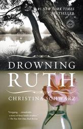 Drowning Ruth (Oprah's Book Club) by Christina Schwarz Paperback Book