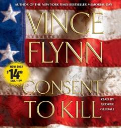 Consent to Kill: A Thriller by Vince Flynn Paperback Book