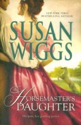 The Horsemaster's Daughter by Susan Wiggs Paperback Book