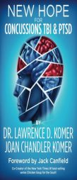 New Hope for Concussions TBI & PTSD by Dr Lawrence D. Komer Paperback Book